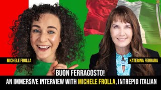 Buon Ferragosto! An Immersive Interview with Michele Frolla, Intrepid Italian