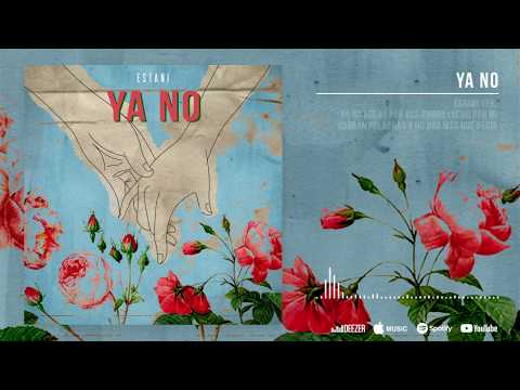 YA NO | Estani