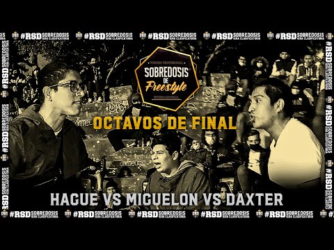 #HAGUE VS #MIGUELON VS #DAXTER (OCTAVOS) // FECHA #1 SOBREDOSIS DE FREESTYLE X RAPSODIA