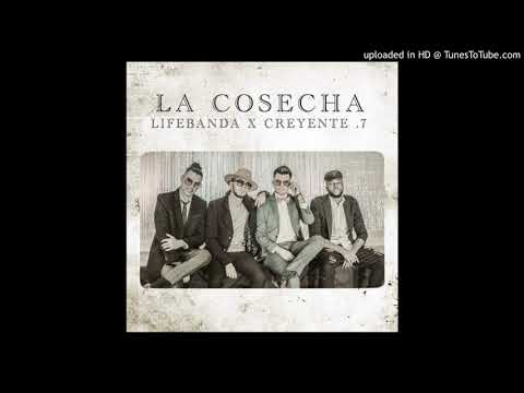 LifeBanda - La Cosecha Ft. Creyente.7