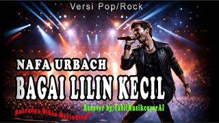 Download lagu BAGAI LILIN KECIL- Nafa Urbach (Rock Cover lyric) mp3