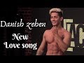 Danish zehen new love story video song 2020 //new song