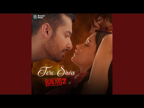 Tere Siva (From "Galat 2")