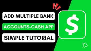 ✅ Can You Add Multiple Bank Accounts To Cash App