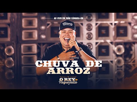 CHUVA DE ARROZ - Rey Vaqueiro (O Rey Na Vaquejada)