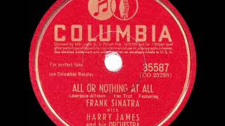 1943 HITS ARCHIVE: All Or Nothing At All - Harry James &amp; Frank Sinatra (recorded 1939)