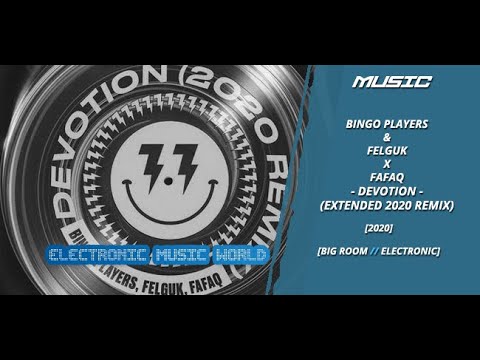 MUSIC: Bingo Players & Felguk x Fafaq - Devotion (Extended 2020 Remix)