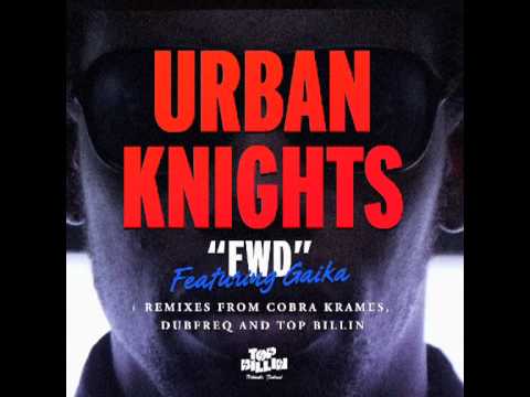 Urban Knights Feat Gaika (Murkage) - FWD (Original mix)