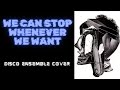 Disco Ensemble - We Can Stop Whenever We Want (Guitar Cover)