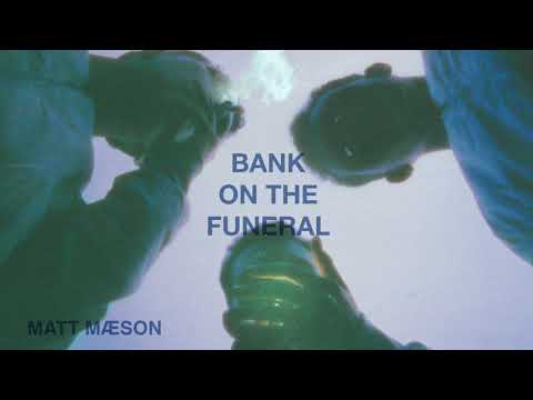 Matt Maeson - Bank On The Funeral [Official Audio]