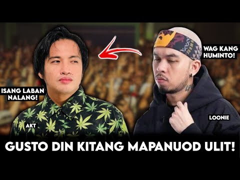 LOONIE, AYAW PAHINTUIN SI AKT SA BATTLE RAP!