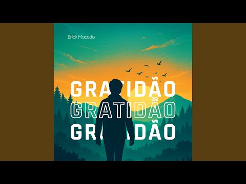 Gratidão - Erick Macedo Silva