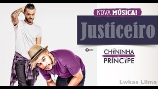Chininha e Príncipe - Justiceiro | Lançamento 2016