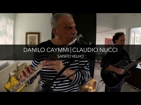 Danilo Caymmi & Claudio Nucci - Sapato Velho // Na Rede