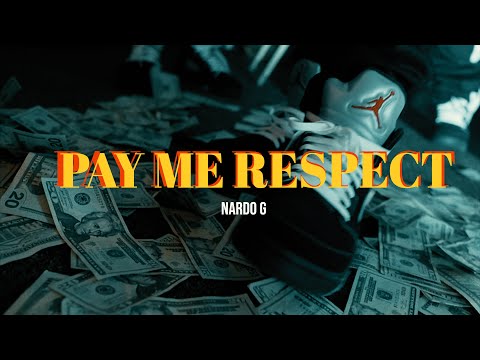 Nardo G - Pay Me Respect (dir. by @nardogtv6194)