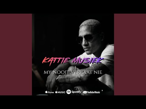 My nooit verlaat nie