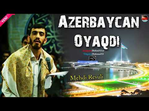 Mehdi Resuli - Azerbaycan Oyaqdi