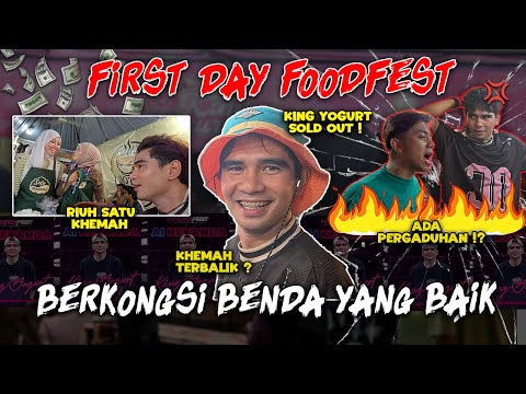 FIRST DAY FOODFEST !! ADA PERGADUHAN !! RIUH SATU KHEMAH !!