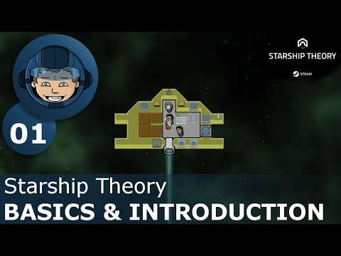 BASICS & INTRODUCTION - Starship Theory: Ep. #1 - Gameplay & Walkthrough