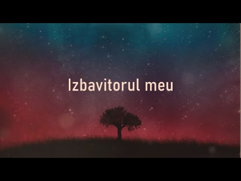 Izbavitorul meu [Lyrics] - LuminaLumii Worship