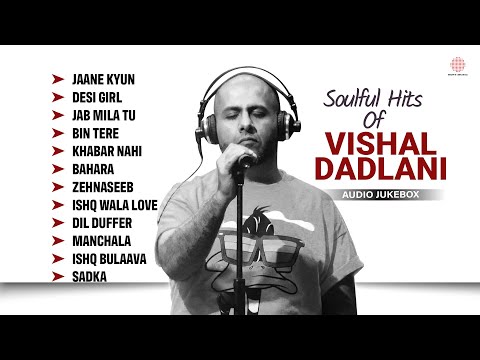 All time Superhit Songs: Vishal Dadlani | Jaane Kyun | Zehnaseeb | Bin Tere | Bollywood Hit Songs