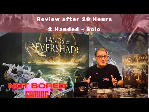 Lands of Evershade - Review after 20 hours - 2 Handed Solo - Not Bored Gaming