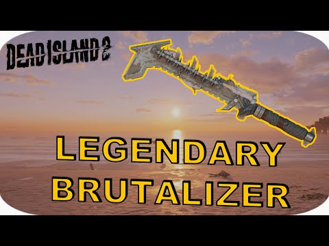 LEGENDARY MACHETE BRUTALIZER | Best Weapons in Dead Island 2