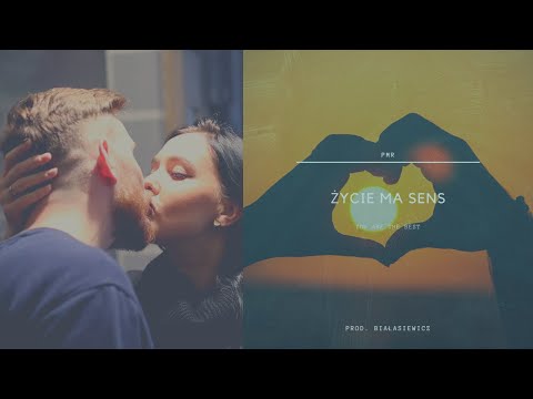 PMR - Życie ma sens (prod. Białasiewicz)