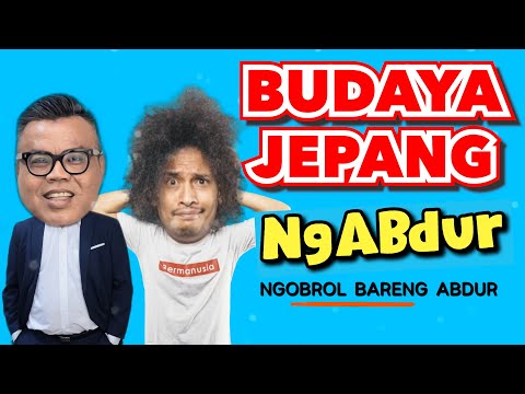 NGABDUR - BUDAYA JEPANG