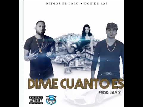 Deimos el Lobo Ft Don De Rap - Dime Cuanto Es