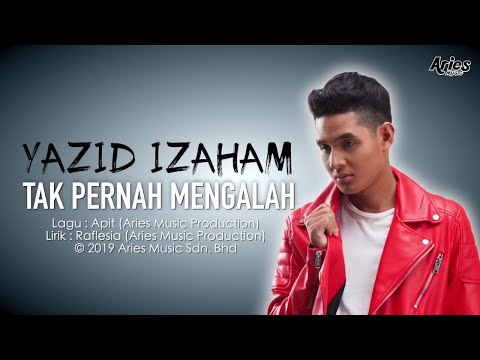 Yazid Izaham - Tak Pernah Mengalah (Official Lyric Video)