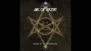 Arc of Ascent - Realms of the Metaphysical(Full Album)