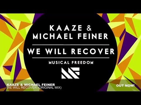 Kaaze & Michael Feiner - We Will Recover (Original Mix)