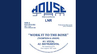 Work It To The Bone