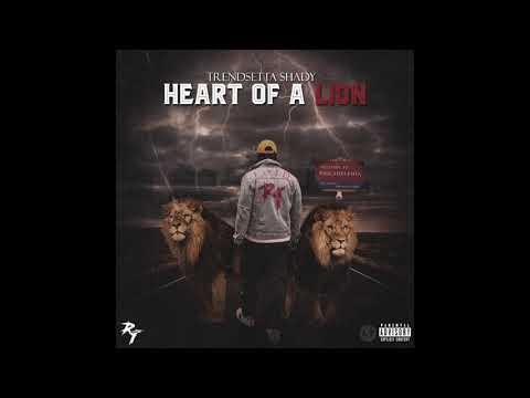 Heart Of A Lion (Full Mixtape) - TrendSetta Shady