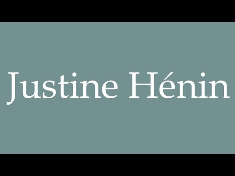 How to Pronounce ''Justine Hénin'' Correctly in French