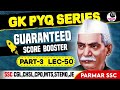 GK PYQ SERIES PART 3 | LEC-50 | PARMAR SSC