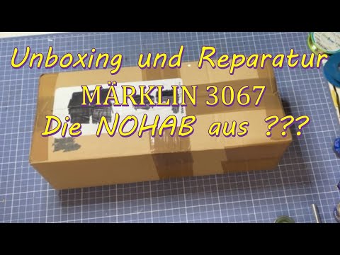Unboxing + Reparatur Märklin 3067