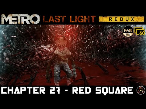 Metro: Last Light (REDUX) - Chapter 27 - Red Square