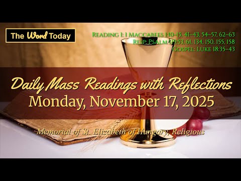 Today’s Catholic Mass Readings & Gospel Reflection – Monday, November 17, 2025