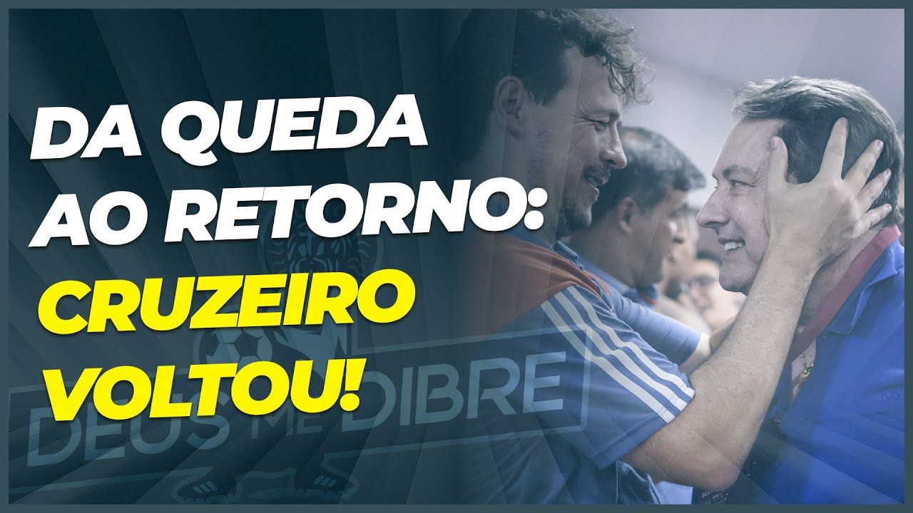 DA QUEDA AO RETORNO: CRUZEIRO VOLTOU! - DEUS ME DIBRE