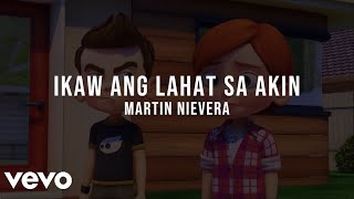 Ikaw Ang Lahat Sa Akin By: Martin Nievera