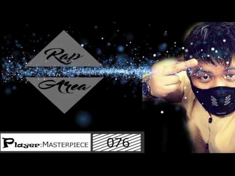 Player: MASTERPIECE  - 076  AreaRap