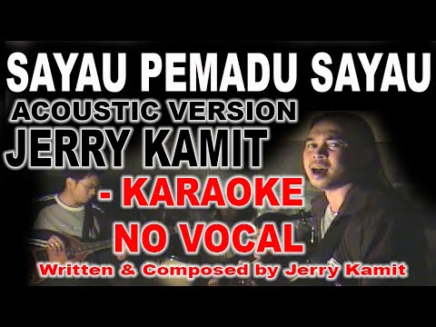 Sayau Pemadu Sayau -Jerry Kamit NO VOCALS acoustic karaoke #laguiban  #jerrykamit #ernestokalum