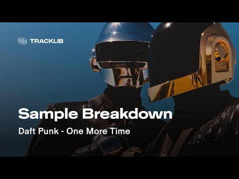 Sample Breakdown: Daft Punk - One More Time