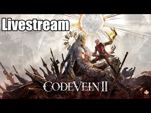 🔴Live - Code Vein 2 - Early Access Begins!