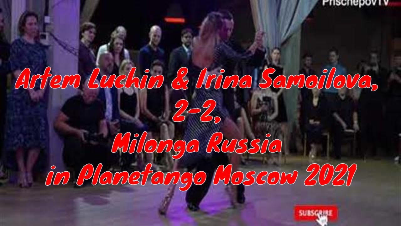 Artem Luchin & Irina Samoilova, 2-2, Milonga Russia in Planetango Moscow 2021