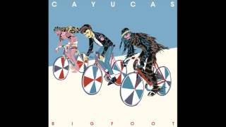 Cayucas - Bigfoot