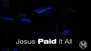 Mars Hill Church - Jesus Paid It All (2011)