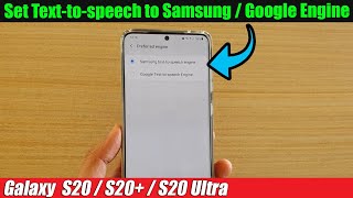 Galaxy S20/S20+: How to Set Text-to-speech to Samsung / Google Engine